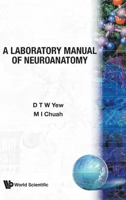 David Tai Wai Yew, Meng Inn Chuah - A Laboratory Manual of Neuroanatomy, Inbunden. Tillgänglighet: Lägg i varukorg