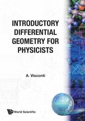 A. Visconti - Introductory Differential Geometry for Physicists, Inbunden