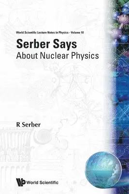 R Serber - SERBER SAYS-ABOUT NUCLEAR PHYSICS  (V10), Häftad. Tillgänglighet: Lägg i varukorg