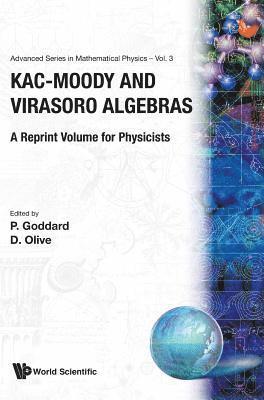 Goddard P, Usa) Goddard, Peter (Inst For Advanced Study, David (Wales) Olive - Kac-moody And Virasoro Algebras: A Reprint Volume For Physicists, Inbunden