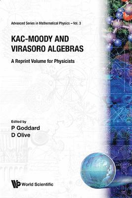 Goddard P, Usa) Goddard, Peter (Inst For Advanced Study, David (Wales) Olive - Kac-moody And Virasoro Algebras: A Reprint Volume For Physicists, Häftad
