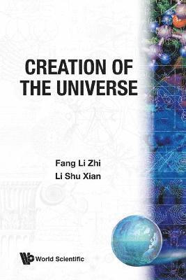 Fang Li Zhi, Li Shu Xian - CREATION OF THE UNIVERSE, Häftad