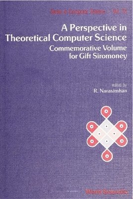 NARASIMHAN R, India) Narasimhan, R (Tata Inst - Perspective In Theoretical Computer Science, A: Commemorative Volume For Gift Siromoney, Inbunden