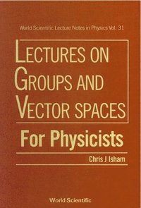 Lectures On Groups And Vector Spaces For Physicists