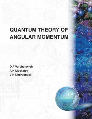 V K (Ussr Academy Of Sciences) Khersonskii, A N (Ussr Academy Of Sciences) Moskalev, D A (Ussr Academy Of Sciences) Varshalovich - Quantum Theory Of Angular Momemtum, Häftad