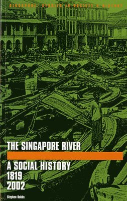 Stephen M. Dobbs - Singapore River, Häftad. Tillgänglighet: Tillfälligt slut