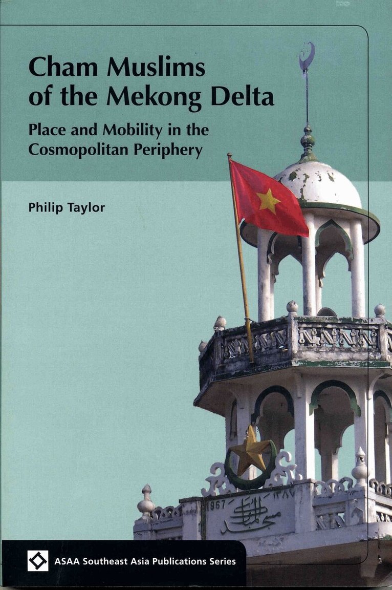 Philip Taylor - Cham Muslims of the Mekong Delta, Häftad. Tillgänglighet: Lägg i varukorg