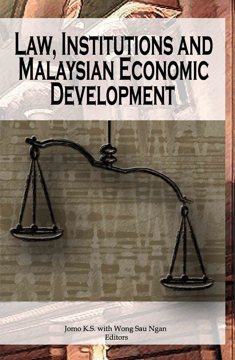 K.S. Jomo, Sau Ngan Wong - Law, Institutions and Malaysian Economic Development, Häftad. Tillgänglighet: Lägg i varukorg