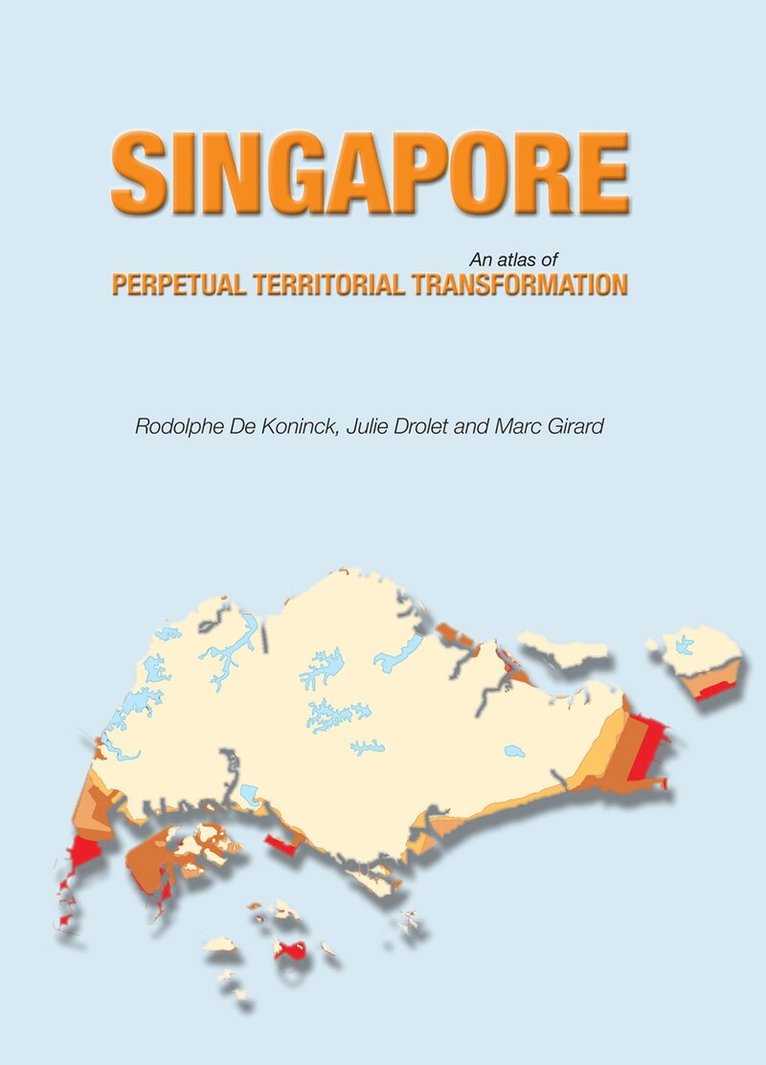 Rodolphe De Koninck, Julie Drolet, Rodolphe De Koninck, Julie Drolet, Marc Girard - Singapore, Inbunden. Tillgänglighet: Tillfälligt slut