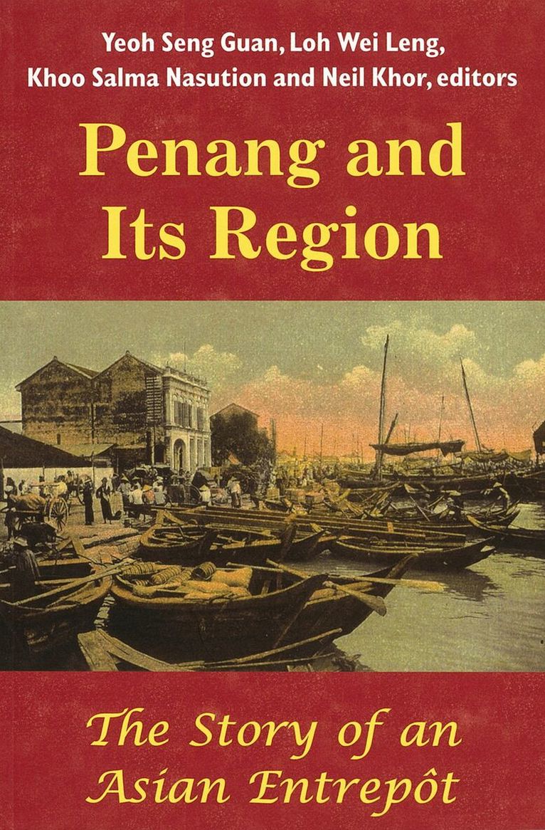 NUS Press, Seng Guan Yeoh, Wei Leng Loh, Salma Nasution Khoo, Neil Khor - Penang and Its Region, Häftad. Tillgänglighet: Lägg i varukorg