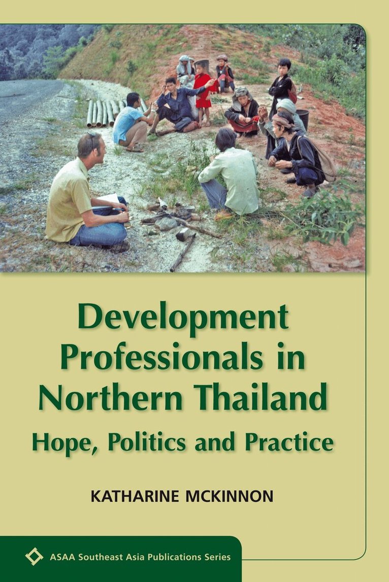 Katharine McKinnon - Development Professionals in Northern Thailand, Häftad. Tillgänglighet: Lägg i varukorg