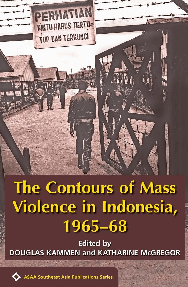 Douglas Anton Kammen, Katharine E. McGregor - Contours of Mass Violence in Indonesia, 1965-1968, Häftad. Tillgänglighet: Tillfälligt slut
