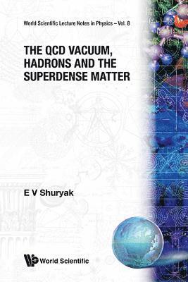 SHURYAK E V, Edward V Shuryak - Qcd Vacuum, Hadrons And Superdense Matter, The, Häftad