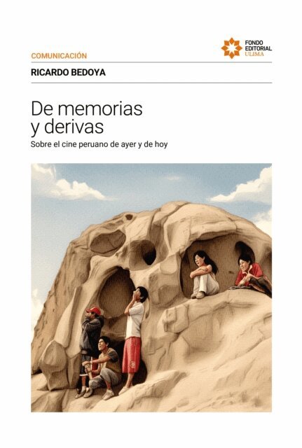 Ricardo Bedoya - De memorias y derivas, E-bok