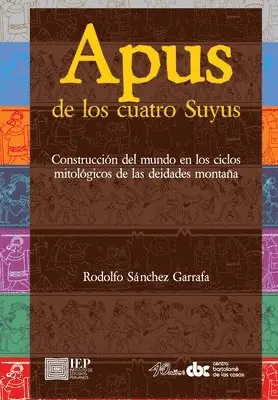 Rodolfo Sánchez Garrafa - Apus de los Cuatro Suyus, Häftad. Tillgänglighet: Lägg i varukorg