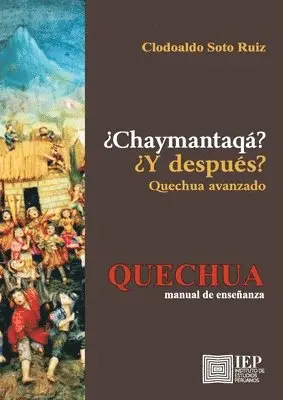 Clodoaldo Soto Ruiz - Chaymantaq ? / Y despu s? Quechua avanzado, Häftad. Tillgänglighet: Lägg i varukorg