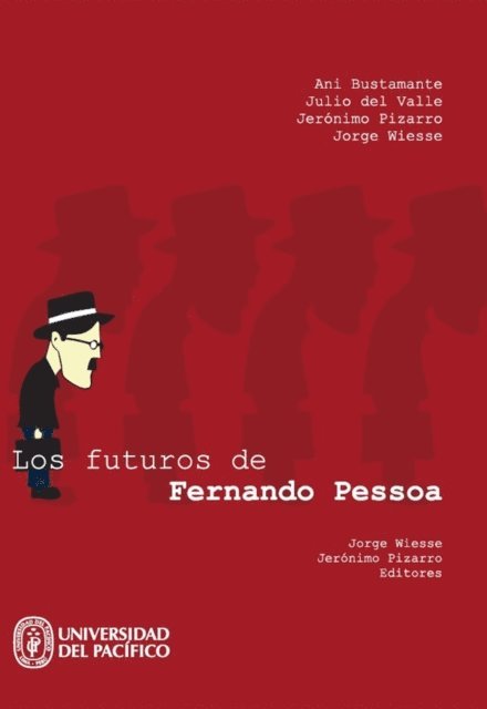 Jeronimo Pizarro, Jorge Wiesse - Los futuros de Fernando Pessoa, E-bok