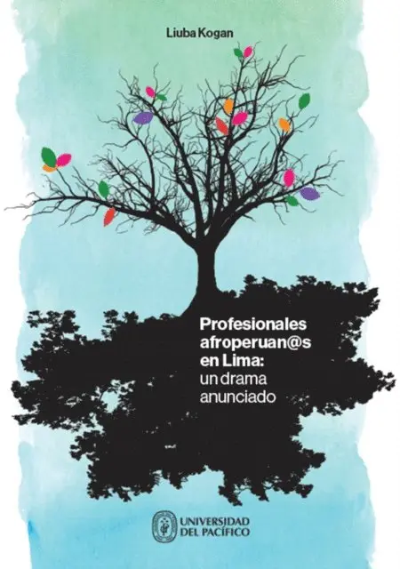 Liuba Kogan - Profesionales afroperuan@s en Lima: un drama anunciado, E-bok. Tillgänglighet: Lägg i varukorg