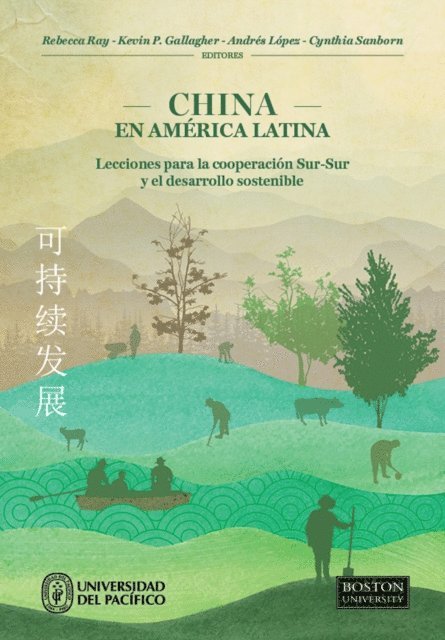 Cynthia A. Sanborn, Andres Lopez, Kevin P. Gallagher, Rebecca Ray - China en América Latina, E-bok