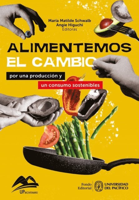 Alimentemos el cambio: por una produccion y un consumo sostenibles