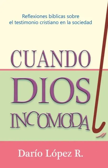 Dario Lopez - Cuando Dios incomoda, E-bok. Tillgänglighet: Lägg i varukorg