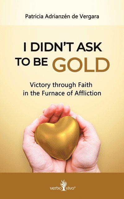 Patricia Adrianzen de Vergara - I didn't ask to be gold, E-bok