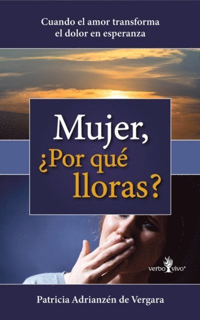 Patricia Adrianzen de Vergara - Mujer, ¿Por qué lloras?, E-bok