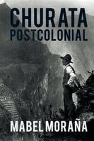 Mabel Moraña - Churata Postcolonial, Övrigt