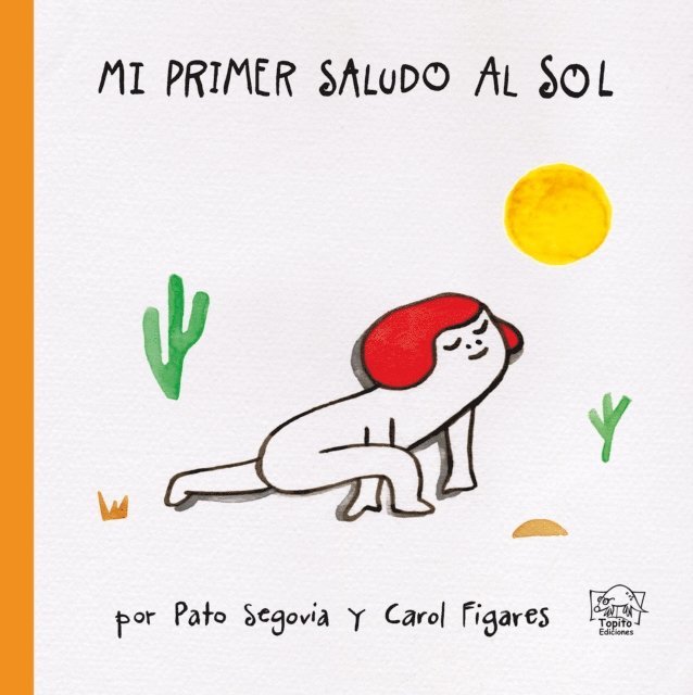 Carol Figares, Pato Segovia - Mi primer saludo al sol, E-bok