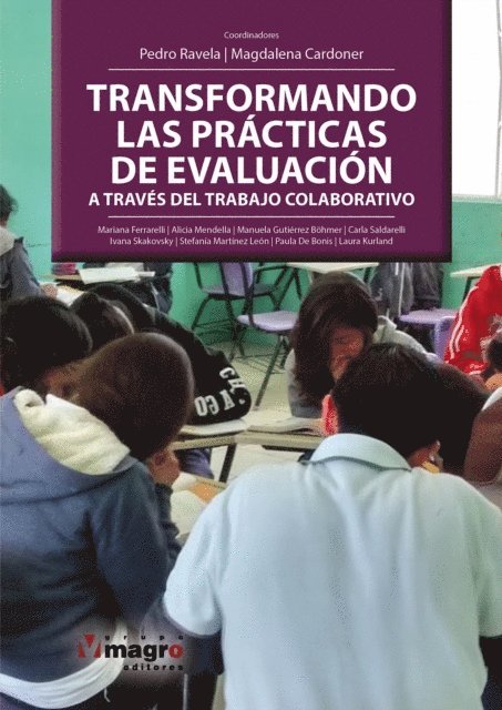Magdalena Cardoner, Pedro Ravela - TRANSFORMANDO LAS PRÁCTICAS DE EVALUACIÓN. A TRAVÉS DEL TRABAJO COLABORATIVO., E-bok