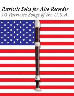 Uncle Sam - Patriotic Solos for Alto Recorder, Häftad
