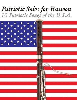 Uncle Sam - Patriotic Solos for Bassoon, Häftad