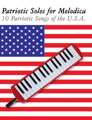 Uncle Sam - Patriotic Solos for Melodica, Häftad