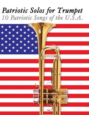 Uncle Sam - Patriotic Solos for Trumpet, Häftad