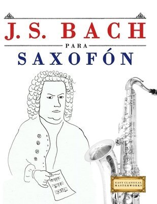 E C Masterworks - J. S. Bach para Saxofón, Häftad. Tillgänglighet: Lägg i varukorg
