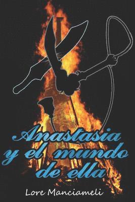 Lore Manciameli - Anastasia Y El Mundo de Ella, Häftad