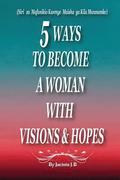 5 Ways to Become a Woman with Visions & Hopes: Swahili Edition