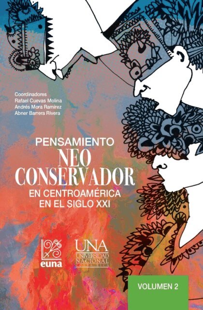 Andres Mora Ramirez, Abner Barrera Rivera, Rafael Cuevas Molina - Pensamiento neoconservador en Centroamerica en el siglo XXI. Volumen 2, E-bok