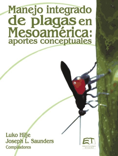 Joseph Saunders, Luko Hilje - Manejo integrado de plagas en Mesoamérica: Aportes conceptuales, E-bok