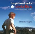 Parques nacionales de Costa Rica : su búsqueda en los 70