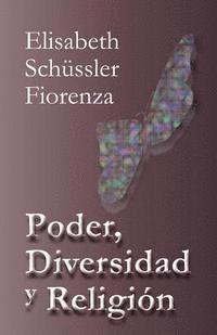 Elisabeth Schussler Fiorenza - Poder, diversidad y religión, Häftad