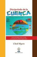 Discipulado de la cuenca: Una introduccion a la fe y la practica biorregionales