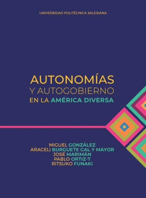 Ritsuko Funaki, Pablo Ortiz-T, Jose Mariman, Araceli Burguete, Miguel Gonzalez - Autonomías y autogobierno en la América diversa, E-bok