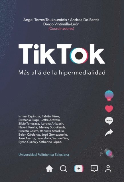Diego Vintililla-Leon, Andrea De-Santis, Angel Torres-Toukoumidis - Tik Tok. Más allá de la hipermedialidad, E-bok