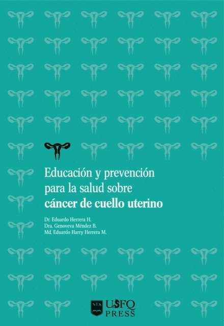 Eduardo Harry Herrera Mendez, Tarcila Genoveva Mendez Barba, Eduardo Adolfo Herrera Herrera, Tatiana Fernandez - Educación y prevención para la salud sobre cáncer de cuello uterino, E-bok