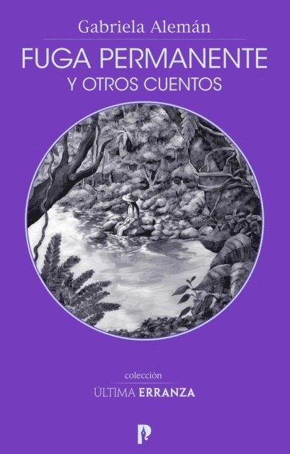 Gabriela Aleman - Fuga permanente y otros cuentos, E-bok