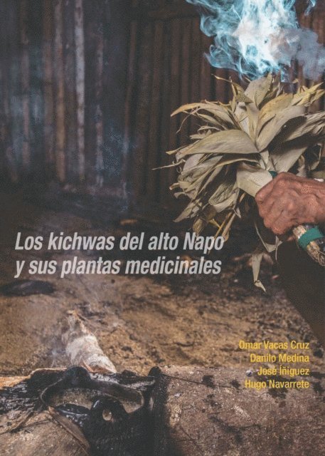 Hugo Navarrete, Jose Iniguez, Danilo Medina, Omar Vacas Cruz - Los kichwas del alto Napo y sus plantas medicinales, E-bok