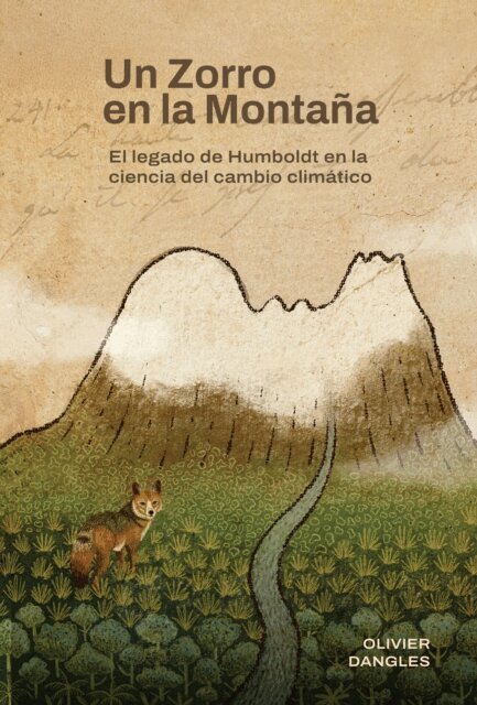 Olivier Dangles - Un zorro en la montana. El legado de Humboldt en la ciencia del cambio climatico, E-bok. Tillgänglighet: Lägg i varukorg