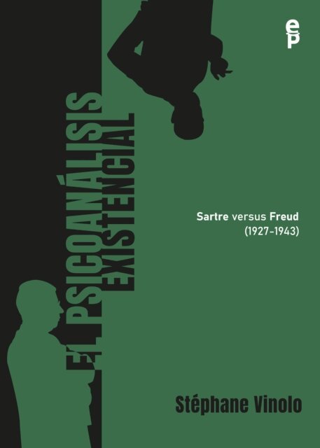 Stephane Vinolo - El psicoanalisis existencial (1927-1943). Sartre versus Freud, E-bok