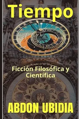 Abdon Ubidia - Tiempo: Ficción Filosófica y Científica, Häftad. Tillgänglighet: Lägg i varukorg